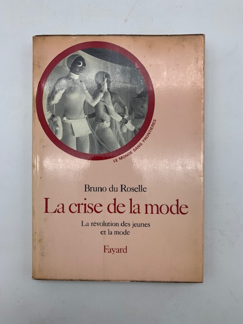 La crise de la mode. La revolution des jeunes et la mode